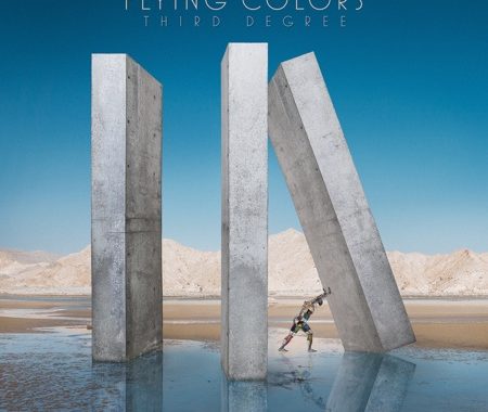 „Third Degree“ Das neue Album von Flying Colors. Nicht unbedingt Radiotauglich. Dafür umso frischer!