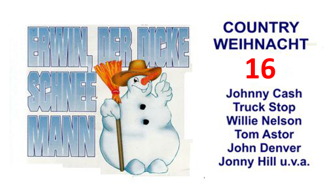 Adventskalender, 16.12.2022, „Erwin der dicke Schneemann“ & Country-Weihnacht