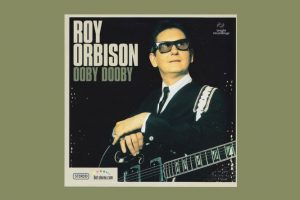 Roy Orbison mit “Ooby Dooby” in den Song-Geschichten 83