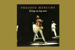Freddie Mercury mit “Living On My Own” in den Song-Geschichten 227