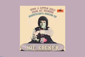 Joe Cocker mit “With A Little Help From My Friends” in den Song-Geschichten 287