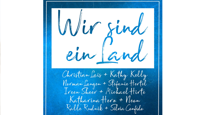Christian Lais, Ireen Sheer, Stefanie Hertel, Norman Langen, Michael Hirte, Kathy Kelly, Neon, Katharina Herz, Ralle Rudnik – Wir sind ein Land