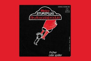 Geier Sturzflug mit “Bruttosozialprodukt” in den Song-Geschichten 71