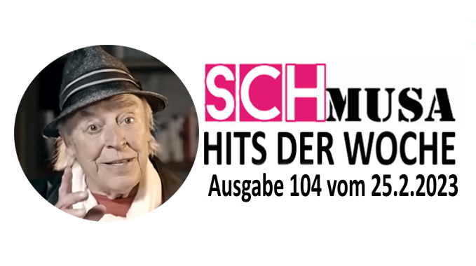 Hits der Woche 104 – Die SCHmusa-Hitparade