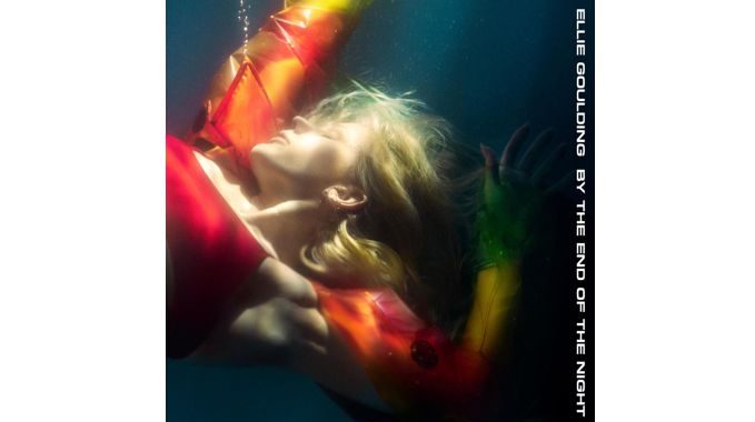 Ellie Goulding – By The End Of The Night