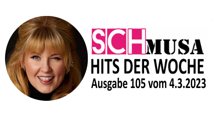 Hits der Woche 105 – Die SCHmusa-Hitparade