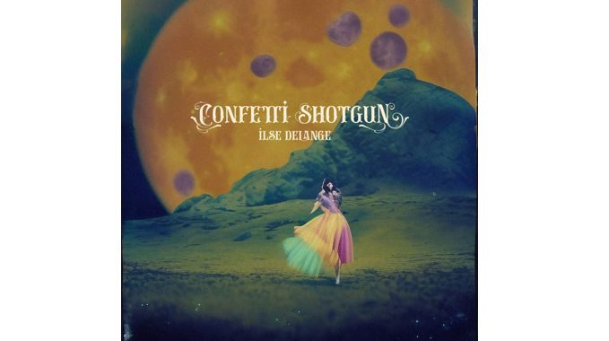 Ilse DeLange – Confetti Shotgun