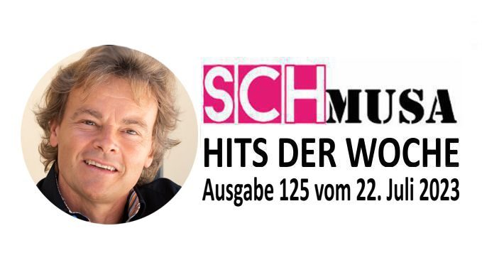 Hits der Woche 125 – Die SCHmusa-Hitparade