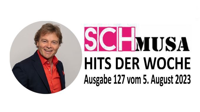 Hits der Woche 127 – Die SCHmusa-Hitparade