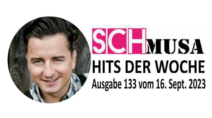 Hits der Woche 133 – Die SCHmusa-Hitparade