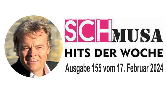Hits der Woche 155 – Die SCHmusa-Hitparade