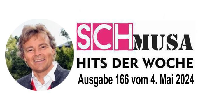 Hits der Woche 166 – Die SCHmusa-Hitparade