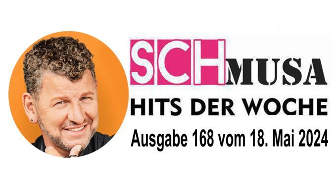 Hits der Woche 168 – Die SCHmusa-Hitparade