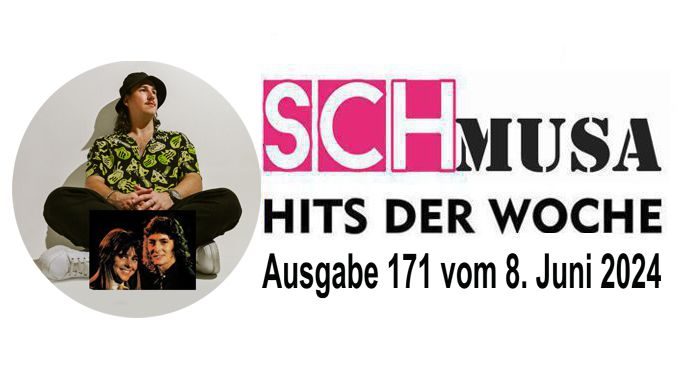 Hits der Woche 171 – Die SCHmusa-Hitparade