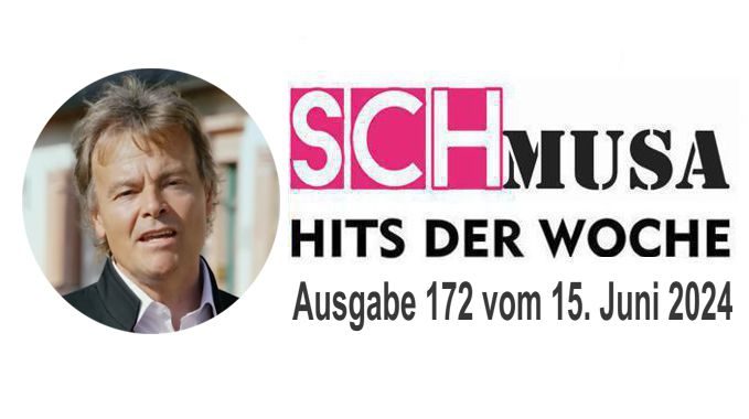 Hits der Woche 172 – Die SCHmusa-Hitparade