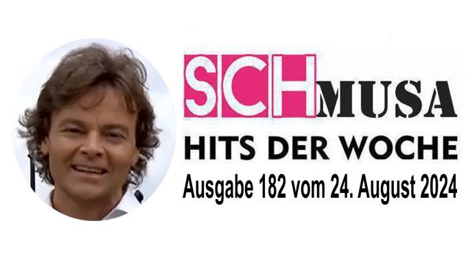 Hits der Woche 182 – Die SCHmusa-Hitparade