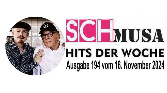Hits der Woche 194 – Die SCHmusa-Hitparade