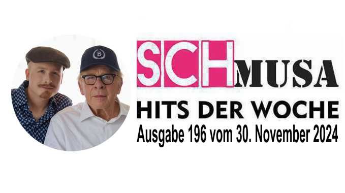 Hits der Woche 196 – Die SCHmusa-Hitparade