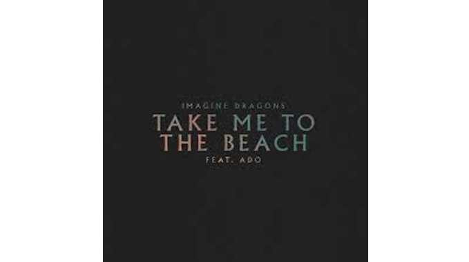 Imagine Dragons feat. Ado – Take Me To The Beach