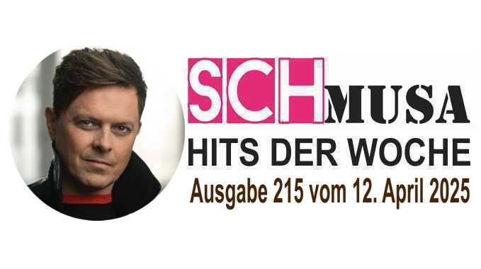 Hits der Woche 215 – Die SCHmusa-Hitparade
