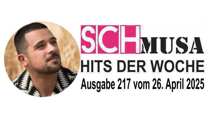 Hits der Woche 217 – Die SCHmusa-Hitparade
