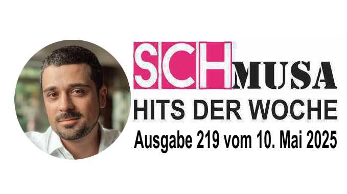 Hits der Woche 219 – Die SCHmusa-Hitparade