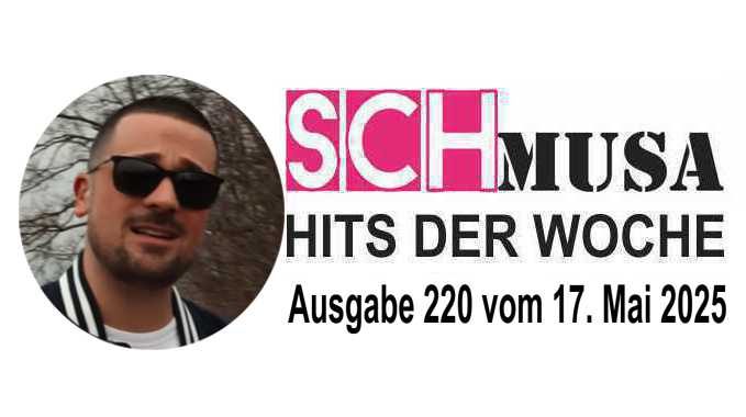 Hits der Woche 220 – Die SCHmusa-Hitparade