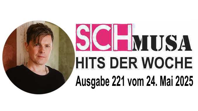 Hits der Woche 221 – Die SCHmusa-Hitparade