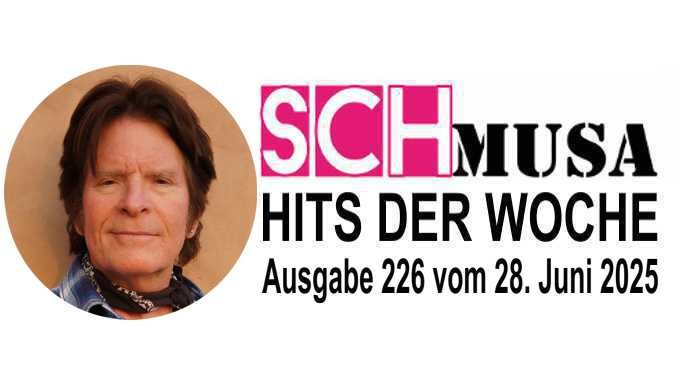 Hits der Woche 226 – Die SCHmusa-Hitparade