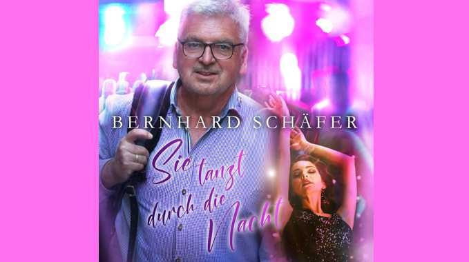 Bernhard Schäfer – Sie tanzt durch die Nacht