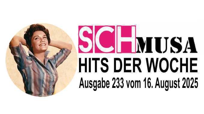 Hits der Woche 233 – Die SCHmusa-Hitparade