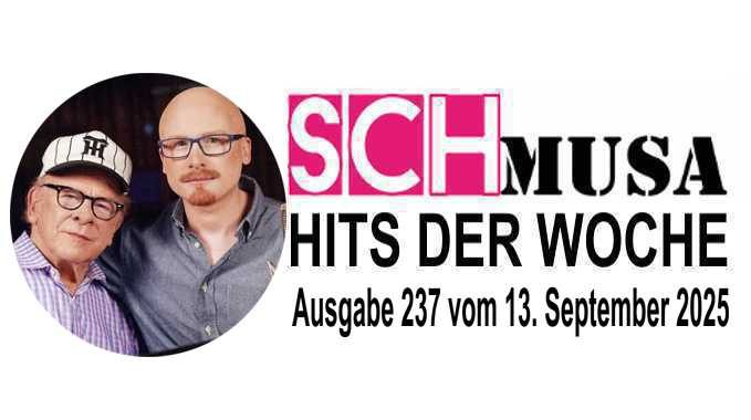 Hits der Woche 237 – Die SCHmusa-Hitparade