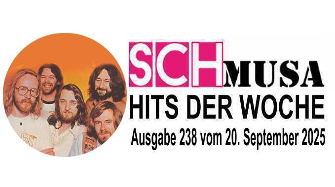 Hits der Woche 238 – Die SCHmusa-Hitparade
