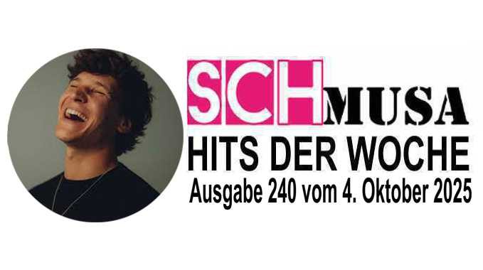 Hits der Woche 240 – Die SCHmusa-Hitparade