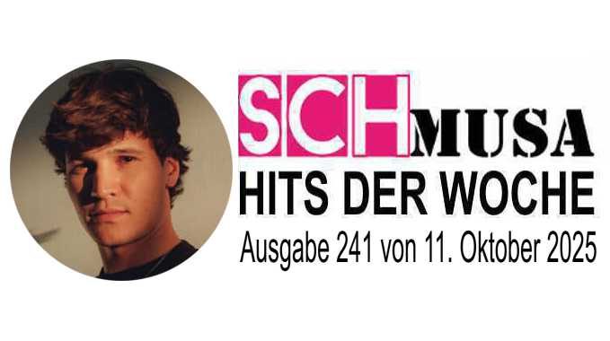 Hits der Woche 241 – Die SCHmusa-Hitparade